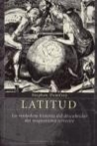 Livre Latitud : la verdadera historia del descubridor del magnetismo terrestre Stephen Pumfrey