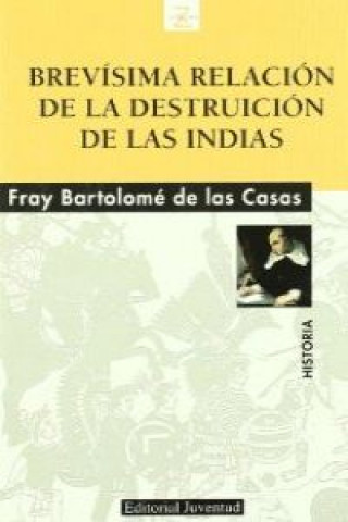 Kniha Brevísima relación de la destrucción de las Indias Bartolomé de las Casas