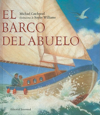 Kniha El Barco del Abuelo = Grandpa's Boat Michael Catchpool