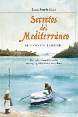 Kniha SECRETOS DEL MEDITERRANEO:AGORA Y EL LABERINTO LLUIS FERRES
