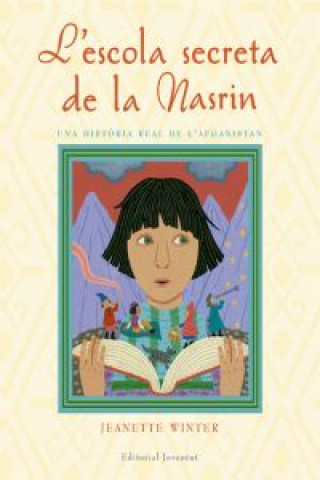 Könyv SCOLA SECRETA DE LA NASRIN, JEANETTE WINTER