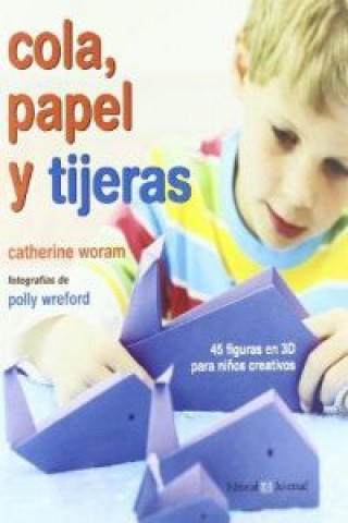 Buch Cola, papel y tijeras Catherine Woram