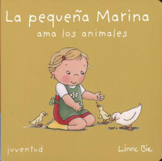 Könyv La Pequena Marina Ama los Animales Linne Bie