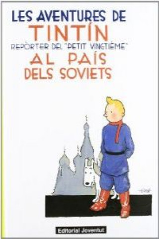 Book Les aventures de Tintin al pais dels soviets Hergé . . . [et al. ]