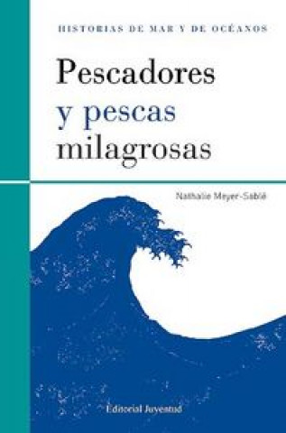 Książka Pescadors y pescas milagrosas Nathalie Meyer-Sablé