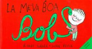 Carte La meva boa Bob Serge Bloch