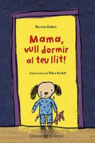 Kniha Mama, vull dormir al teu llit! Harriet Ziefert