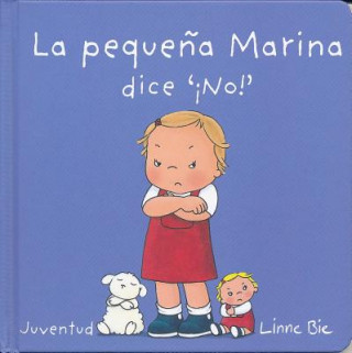 Kniha La Pequea Marina Dice No!- Little Marina Says No Linne Bie