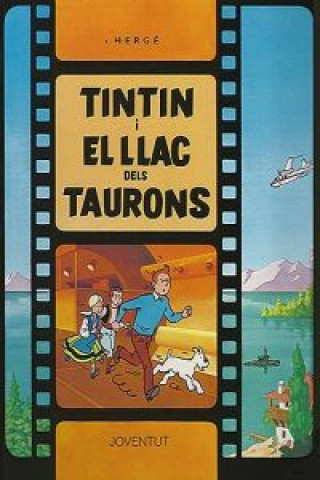 Kniha Tintín i el llac dels taurons Hergé . . . [et al. ]