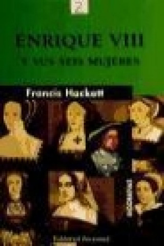 Książka Enrique VIII y sus seis mujeres Francis Hackett