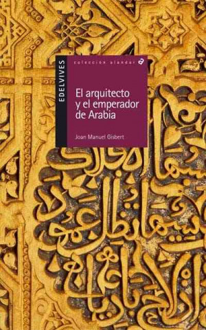 Book El arquitecto y el emperador de Arabia Joan Manuel Gisbert