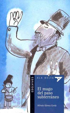 Kniha El mago del paso subterráneo Alfredo Gómez Cerdá