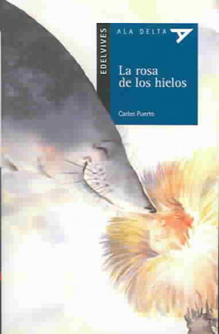 Buch La rosa de los hielos Carlos Puerto