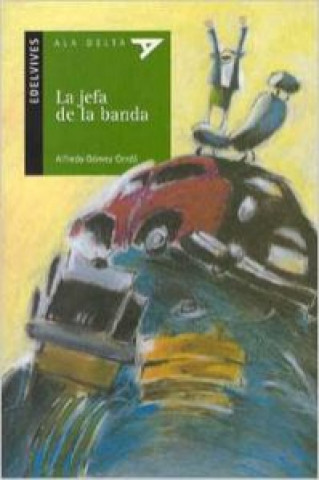 Книга La jefa de la banda Alfredo Gómez Cerdá