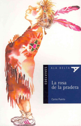 Knjiga La rosa de la pradera Carlos Puerto