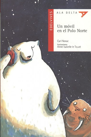 Könyv Un móvil en el Polo Norte Carl Norac