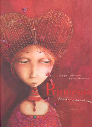 Könyv Princesas olvidadas o desconocidas-- Philippe Lechermeier