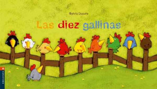 Könyv Las diez gallinas Sylvia Dupuis