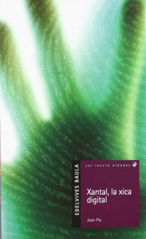 Livre Xantal, la xica digital Joan Pla