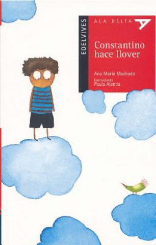 Книга Constantino Hace Llover Con Plan Lector Ana Maria Machado