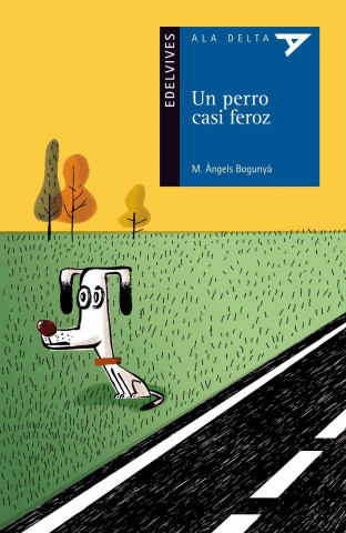 Kniha Un perro casi feroz María Angels Bungunyá Carulla