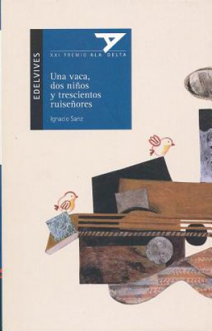Книга Una Vaca, Dos Ninos y Trescientos Ruisenores con plan lector Ignacio Sanz