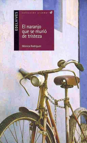 Kniha El naranjo que se murió de tristeza Mónica Rodríguez Suárez