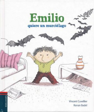 Buch Emilio quiere un murciélago Vincent Cuvellier