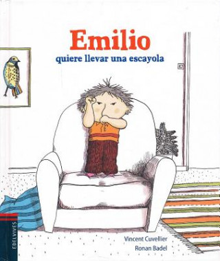 Книга Emilio quiere una escayola Vincent Cuvellier