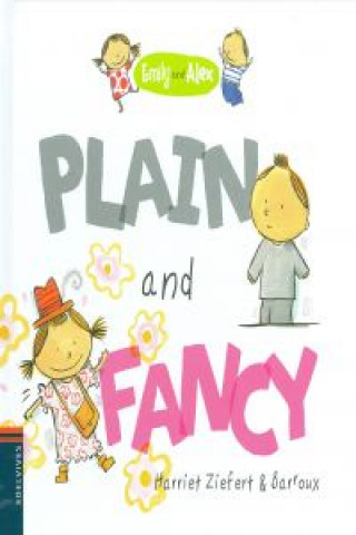 Buch Emily and Alex 2. Plain and fancy Harriet Ziefert