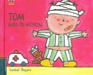 Kniha Tom goes to hospital Liesbet Slegers