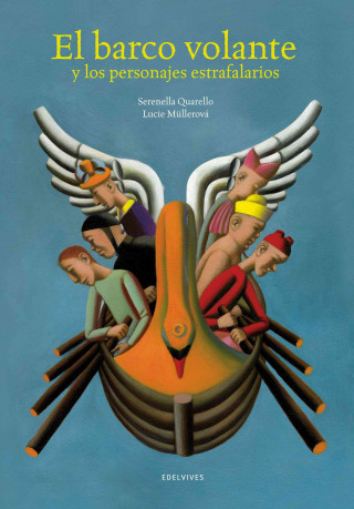 Kniha El barco volante y los personajes estrafalarios Serenella Quarello