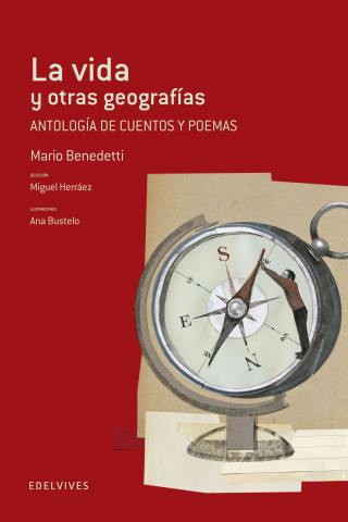 Carte La vida y otras geografias : antología de cuentos y poemas Mario Benedetti