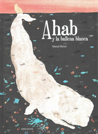 Kniha Ahab y la ballena blanca Manuel Marsol