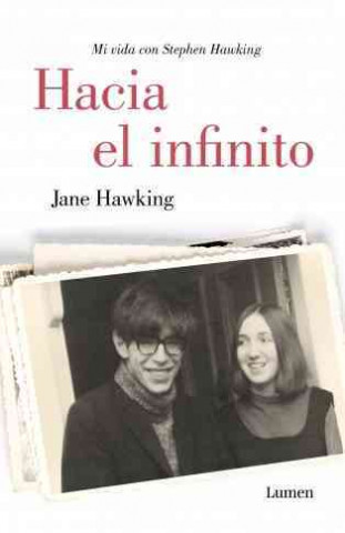 Könyv Hacia el infinito JANE HAWKING