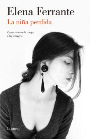 Könyv La nina perdida (Dos amigas #4)  / (The Story of the Lost Child: Neapolitan Nove ls Book Four) Elena Ferrante