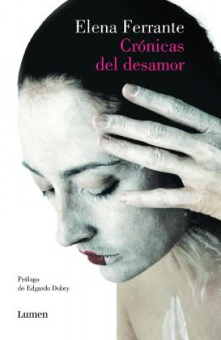 Könyv Crónicas del desamor Elena Ferrante