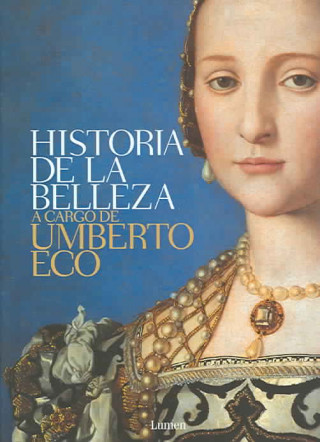 Carte La historia de la belleza Umberto Eco