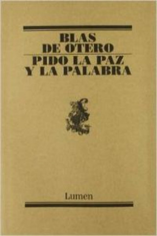 Kniha Pido la paz y la palabra BLAS DE OTERO