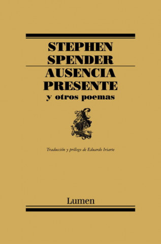 Könyv Ausencia presente y otros poemas Stephen Spender