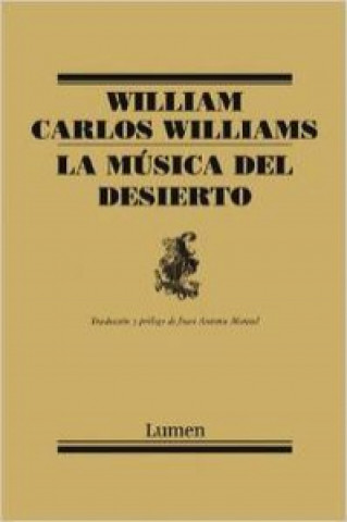 Carte La música del desierto WILLIAM CARLOS WILLIAMS