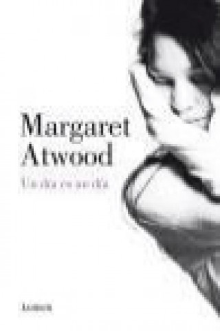 Kniha Un día es un día Margaret Atwood