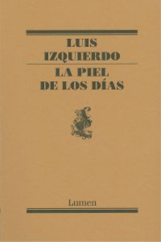 Книга La piel de los días Luis Izquierdo