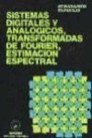 Książka Sistemas digitales y analógicos, transformadas de Fourier, estimación espectral Athanasios Papoulis