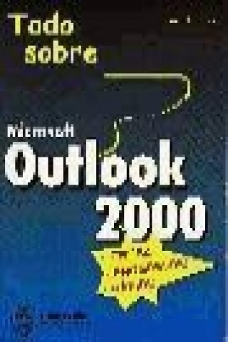 Libro Todo sobre Outlook 2000 Axel Bornträger