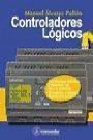 Knjiga Controladores lógicos Manuel Álvarez Pulido
