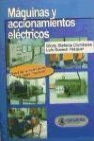 Könyv Máquinas y accionamientos eléctricos Luis Guasch Pesquer