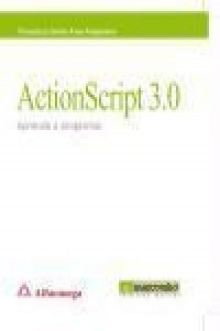 Książka ActionScript 3.0 : aprenda a programar Francisco Javier Arce Anguiano