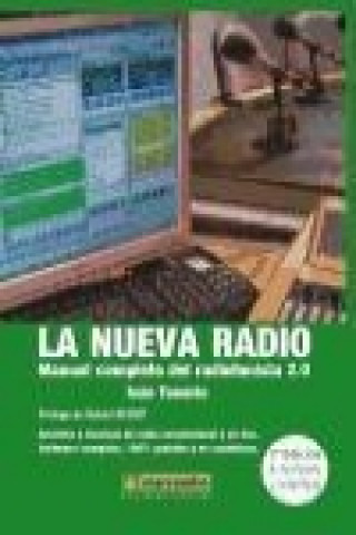 Könyv La nueva radio : manual completo del radiofonista 2.0 Iván . . . [et al. ] Tenorio Santos