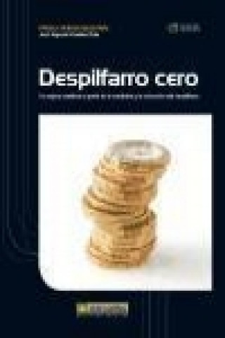 Könyv Despilfarro cero : la mejora continua a partir de la medición y la reducción del despilfarro José Agustín Cruelles Ruiz